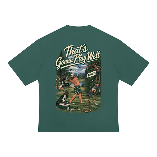 Fringe Life "That's Gonna Play Well" Oversized T-Shirt